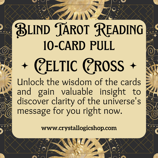 Celtic Cross Blind Tarot Reading 10 Cards